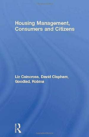 Housing Management, Consumers and Citizens Liz Caincross  , David Clapham , Robina Goodlad  BookBuzz.Store Delivery Egypt