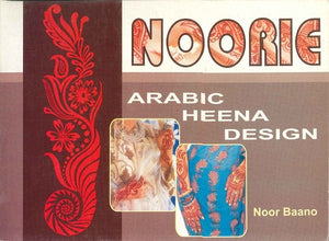 ARABIC HENNA DESIGN(NOORIE BROWEN) Noor Baano | BookBuzz.Store