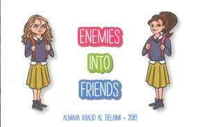 ENEMIES INTO FRIENDS