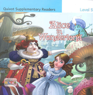 Quixot Supplementary Readers: Alice in Wonderland Level 5 | BookBuzz.Store