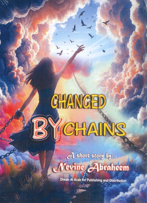 CHANGED BY CHAINS Nevine Abraheem Novels | BookBuzz.Store