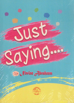 just saying Nevine Abraheem علم نفس وتنمية ذاتية | BookBuzz.Store