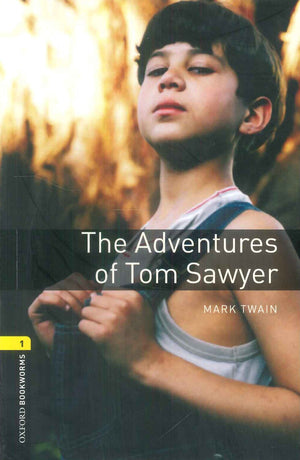 Oxford Bookworms 1 : The Adventures Of Tom Sawyer Mark Twain Novels | BookBuzz.Store