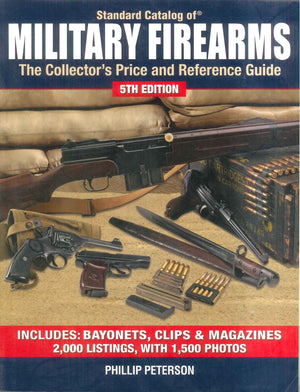 Military Firearms The Collector's Price and Reference Guide Phillip Peterson General Books | BookBuzz.Store