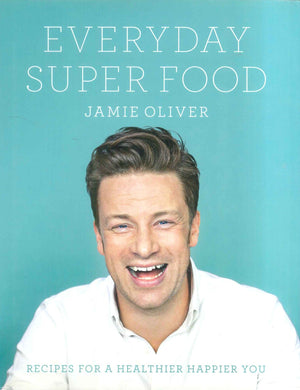 Everyday Super Food Jamie Oliver General Books | BookBuzz.Store