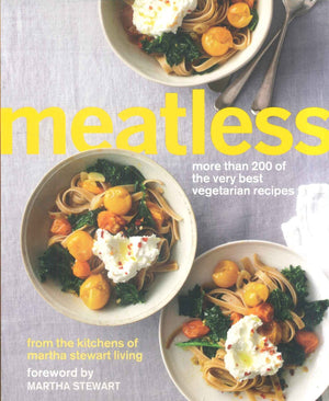 Meatless more than 200 of the very best vegetarian recipes Martha Stewart General Books | BookBuzz.Store