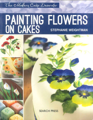 Painting Flowers On Cakes Stephanie welghtman General Books | BookBuzz.Store