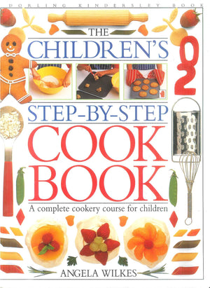 The Children's Step By Step Cook Book Angela wilkes General Books | BookBuzz.Store