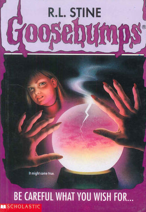 Scholastic Goosebumps Be Careful What You Wish For… R.L.Stine stories | BookBuzz.Store