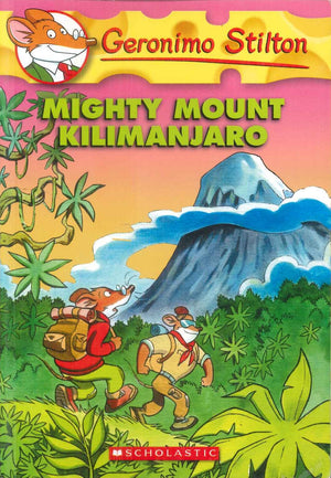 Scholastic Geronimo Stilton Mighty Mount Kilimanjaro stories | BookBuzz.Store