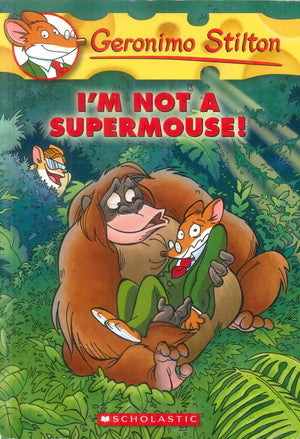 Scholastic Geronimo Stilton I'm Not A SuperMouse! stories | BookBuzz.Store