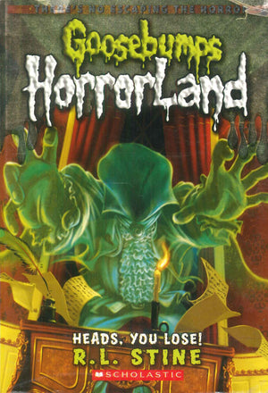 Scholastic Goosebumps HorrorLand Heads, You Lose! R.L.Stine stories | BookBuzz.Store
