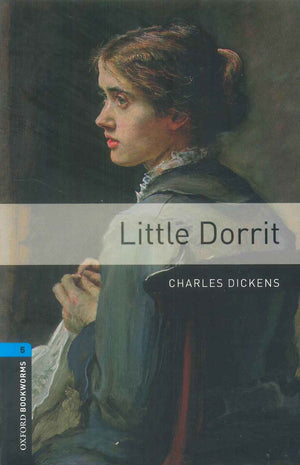 Oxford Bookworms 5 : Little Dorrit Charles Dickens Novels | BookBuzz.Store