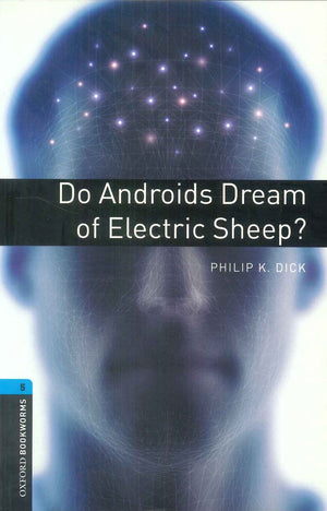 Oxford Bookworms 5 : Do Androids Dream Of Electric Sheep? Philip K. Dick Novels | BookBuzz.Store