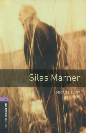 Oxford Bookworms 4 : Silas Marner George Eliot Novels | BookBuzz.Store