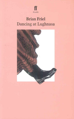 Dancing At Lughnasa Brian Friel Novels | BookBuzz.Store