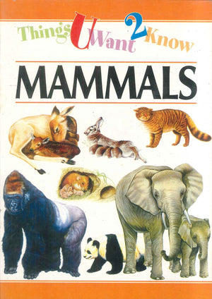Things You Want to Know Mammals Rohan Book Company Children | BookBuzz.Store