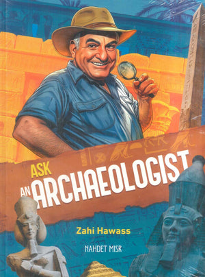 ASK AN ARCHAEOLOGIST Zahi Hawass Children | BookBuzz.Store