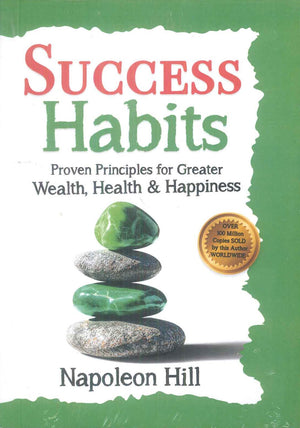 Book Success Habits (Proven Principles For Greater Wealth, Health & Happiness) - by Napoleon Hill