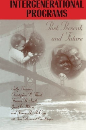 Intergenerational Programs: Past, Present And Future Sally Newman  | BookBuzz.Store