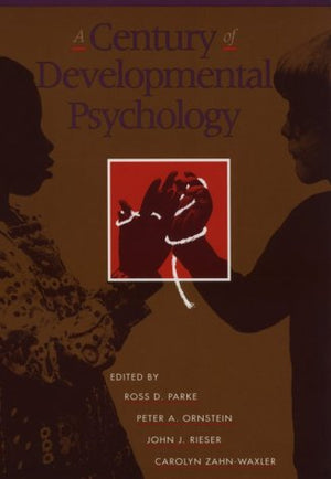 A Century of Developmental Psychology  Ross D. Parke | BookBuzz.Store