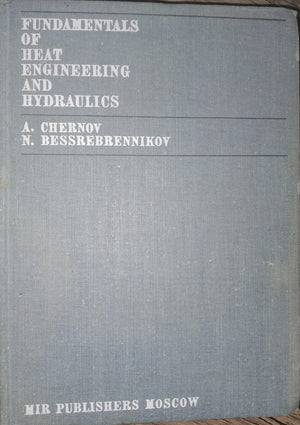 FUNDAMENTALS OF HEAT ENGINEERING AND HYDRAULICS A. CHERNOV Engineering Sciences | BookBuzz.Store