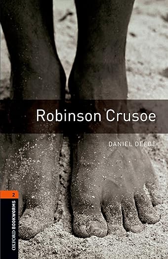 Oxford Bookworms Library: Robinson Crusoe Level 2