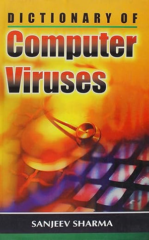 Dictionary of Computer Viruses Sanjeev Sharma | BookBuzz.Store