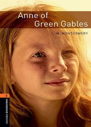 Oxford Bookworms 2 : Anne Of Green Gables L. M. Montgomery Novels | BookBuzz.Store