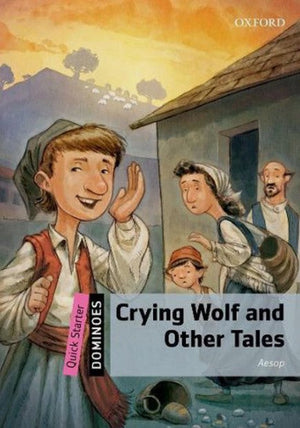 Oxford Dominoes Quick Starter: Crying Wolf and Other Tales Aesop Novels | BookBuzz.Store