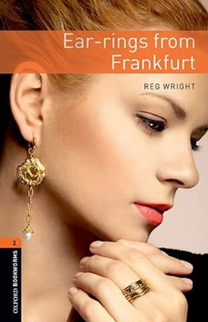 Oxford Bookworms 2 : Ear -rings From Frankfurt Reg Wright Novels | BookBuzz.Store