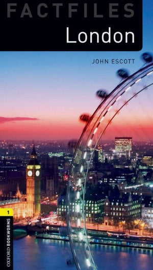 Fact Files Oxford Bookworms 1 : London John Escott General | BookBuzz.Store