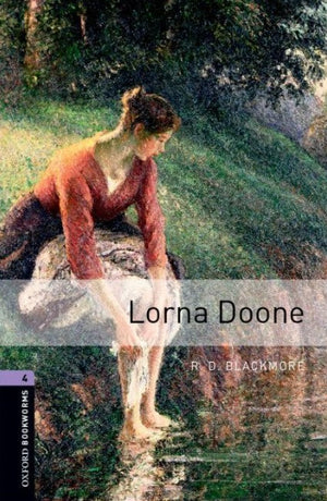 Oxford Bookworms 4 : Lorna Doone R. D. Blackmore Novels | BookBuzz.Store