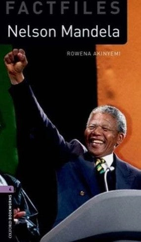 Fact Files Oxford Bookworms 4 : Nelson Mandela Rowena Akinyemi General | BookBuzz.Store