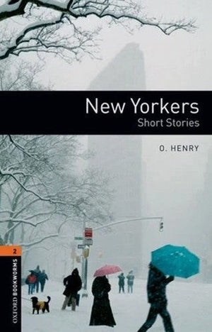 Oxford Bookworms 2 : New Yorkers Short Stories O. Henry Novels | BookBuzz.Store