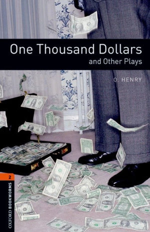 Oxford Bookworms 2 : One Thousand Dollars And Other Plays O. Henry Novels | BookBuzz.Store
