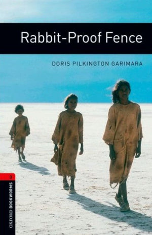Oxford Bookworms 3 : Rabbit-Proof Fence Doris Pilkington Garimara Novels | BookBuzz.Store