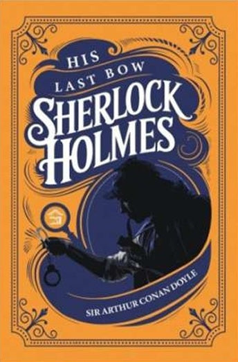 His Last Bow Of Sherlock Holmes