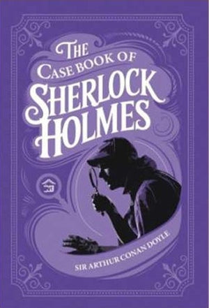 The Case Book Of Sherlock Holmes Arthur Conan Doyle Novels | BookBuzz.Store