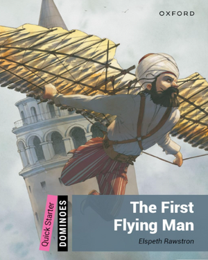Oxford Dominoes Quick Starter: The First Flying Man Elspeth Rawstrong  Novels | BookBuzz.Store