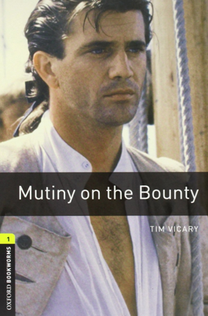 Oxford Bookworms 1: Mutiny on the Bounty Tim Vicary Novels | BookBuzz.Store