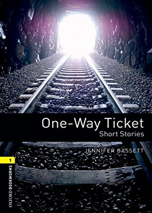 Oxford Bookworms 1: One-Way Ticket Jennifer Bassett Novels | BookBuzz.Store