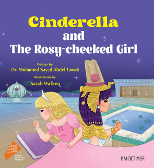 Cinderella And The Rosy-Cheeked Girl Mohamed Sayed Abdel Tawab Children | BookBuzz.Store