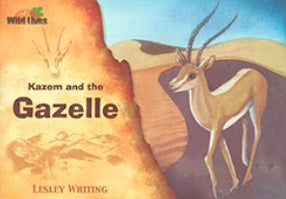 wild lives: kazem and the gazelle lesley whiting كتب اطفال | BookBuzz.Store