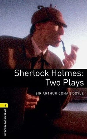Oxford Bookworms 1: Sherlock Holmes Two Plays Arthur Conan Doyle  Novels | BookBuzz.Store