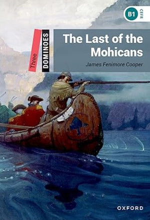 Oxford Dominoes Three : The Last Of The Mohicans James Fenimore Cooper Novels | BookBuzz.Store