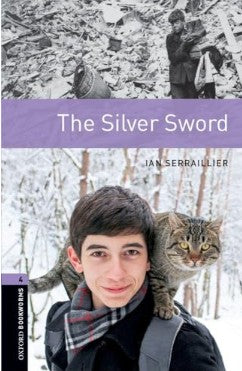 Oxford Bookworms 4 : The Silver Sword Ian Serraillier Novels | BookBuzz.Store