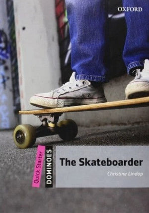 Oxford Dominoes Quick Starter: The Skateboarder Christine Lindop Novels | BookBuzz.Store