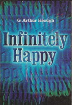 Infinitely Happy G. Arthur Keough | BookBuzz.Store