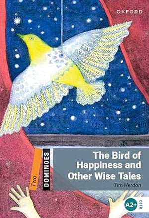 Oxford Dominoes Two : The Bird Of Happiness And Other Wise Tales Tim Herdon Novels | BookBuzz.Store